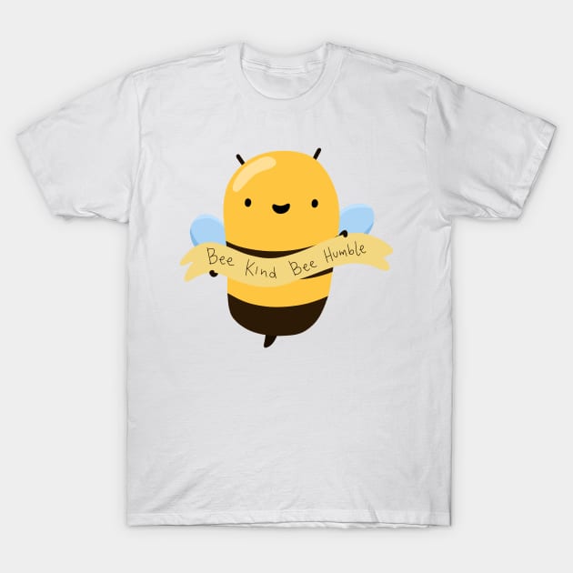 Bee Kind Bee Humble T-Shirt by Sofia Sava